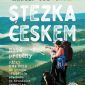 SOUTĚŽ o knihu STEZKA ČESKEM: Nové příběhy