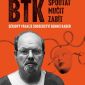 SOUTĚŽ o knihu BTK: Spoutat, mučit, zabít