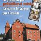 Vyhrajte Křížem krážem po ČESKU – POHÁDKOVÁ MÍSTA!