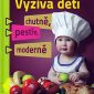Soutěž o knihu Výživa dětí chutně, pestře, moderně od nakladatelství S