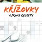 Vyhrajte KŘÍŽOVKY s prima recepty