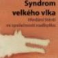 Soutěž o tři výtisky knihy Syndrom velkého vlka T. H. Eriksena