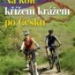 Soutěž o knihu Na kole křížem krážem po Česku