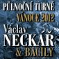VÁCLAV NECKÁŘ- soutěž o vstupenky na Půlnoční turné 2012