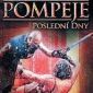 Soutěž o DVD Pompeje: Poslední dny