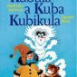 Soutěž o pohádkovou knihu pro děti Kubula a Kuba Kubikula