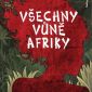 Soutěž o román „Všechny vůně Afriky“