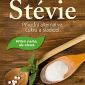 Soutěž o knižní novinku Stévie – Přírodní alternativa cukru a sladidel