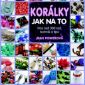 Otázková soutěž o knihu KORÁLKY: Jak na to