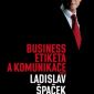 Soutěž o knihu Ladislava Špačka „Business etiketa a komunikace“