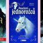 Soutěž o dobrodružné knihy pro děti: Poselství jednorožců, Serafína a Říše temnot