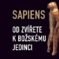 Soutěž o 2 knihy Sapiens – Od zvířete k božskému jedinci