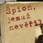 Soutěž o 3 knihy Špion, jemuž nevěřili