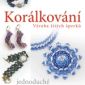 Soutěž o knihu Korálkování – výroba šitých šperků