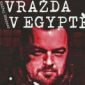 Soutěž o 3 knihy Vražda v Egyptě – Podivný případ Petra Kramného