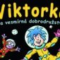 Soutěž o 3 knihy Viktorka a vesmírná dobrodružství