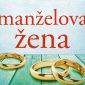 Vyhrajte tři knihy Manželova žena
