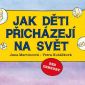 Vyhrajte dvě naučné knihy pro děti Jak děti přicházejí na svět