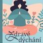 Soutěž o knihu ZDRAVÉ DÝCHÁNÍ z nakladatelství Vyšehrad