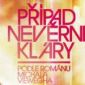 Vyhrajte 3 DVD Případ nevěrné Kláry