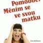Soutěž o knihu POMÓÓÓC! MĚNÍM SE VE SVOU MATKU