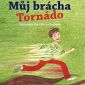 Soutěž o knihu Petry Štarkové Můj brácha Tornádo